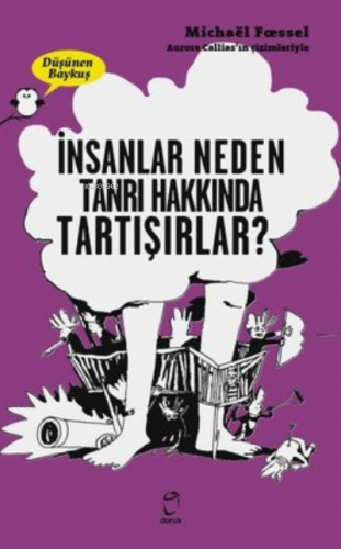 İnsanlar Neden Tanrılar Hakkında Tartışırlar? - Düşünen Baykuş | Micha