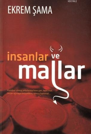 İnsanlar ve Mallar | Ekrem Şama | Gonca Yayınevi