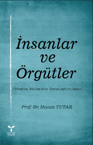 İnsanlar ve Örgütler | Hasan Tutar | Umuttepe Yayınları