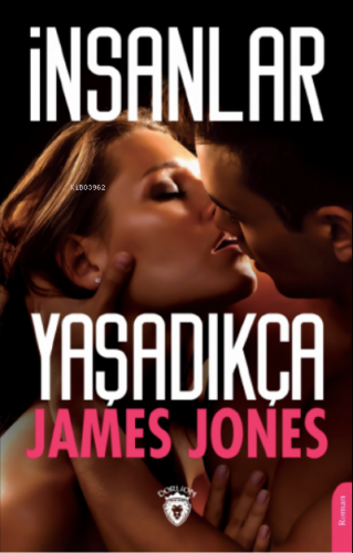 İnsanlar Yaşadıkça | James Jones | Dorlion Yayınevi