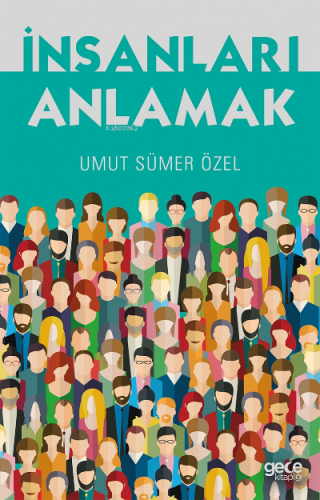 İnsanları Anlamak | Umut Sümer Özel | Gece Kitaplığı Yayınları