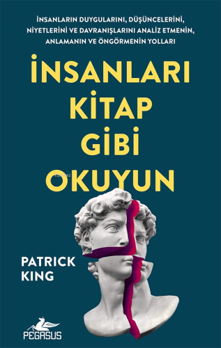 İnsanları Kitap Gibi Okuyun | Patrick King | Pegasus Yayıncılık