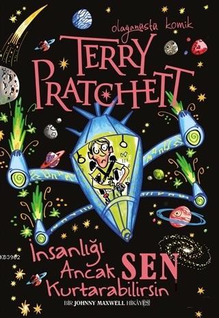 İnsanlığı Ancak Sen Kurtarabilirsin | Terry Pratchett | Tudem Yayınlar