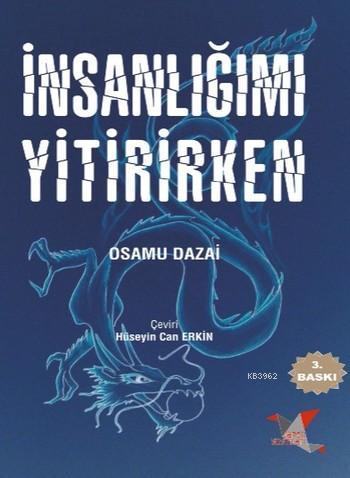 İnsanlığımı Yitirirken | Osamu Dazai | Japon Yayınları