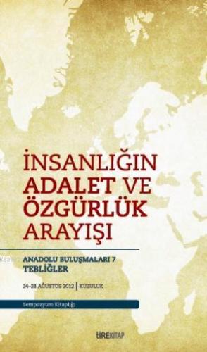 İnsanlığın Adalet ve Özgürlük Arayışı; Anadolu Buluşmaları 7 | Kolekti