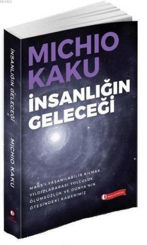 İnsanlığın Geleceği | Michio Kaku | Odtü Yayıncılık