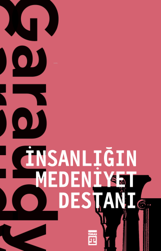 İnsanlığın Medeniyet Destanı | Roger Garaudy | Timaş Yayınları