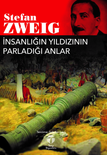 İnsanlığın Yıldızının Parladığı Anlar | Stefan Zweig | Tema Yayınları