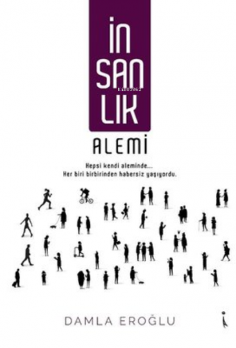 İnsanlık Alemi | Damla Eroğlu | İkinci Adam Yayınları