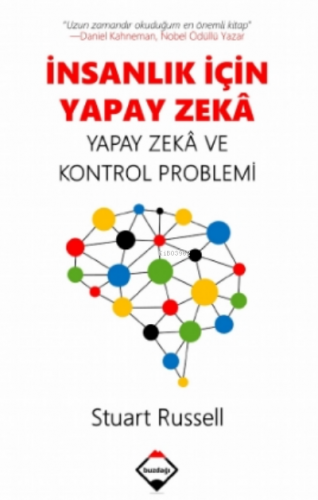 İnsanlık için Yapay Zekâ: Yapay Zekâ ve Kontrol Problemi | Stuart Russ