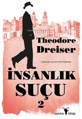 İnsanlık Suçu 2 | Theodore Dreiser | Ayrıksı