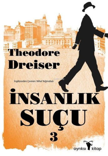 İnsanlık Suçu 3 | Theodore Dreiser | Ayrıksı