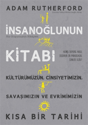 İnsanoğlunun Kitabı;Biz Oluşumuzun Hikayesi | Adam Rutherford | İndig