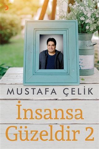 İnsansa Güzeldir 2 | Mustafa Çelik | Cinius Yayınları