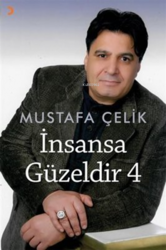 İnsansa Güzeldir 4 | Mustafa Çelik | Cinius Yayınları