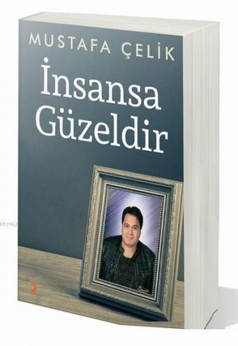 İnsansa Güzeldir | Mustafa Çelik | Cinius Yayınları