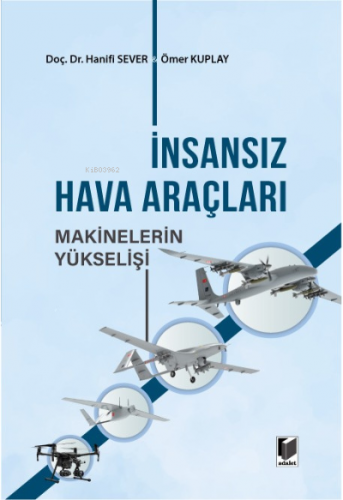 İnsansız Hava Araçları ;Makinelerin Yükselişi | Hanifi Sever | Adalet 