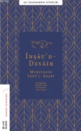 İnşâu'd - Devâir; Li'ş-Şeyhi'l-Ekber Muhyiddîn İbni'l-Arabî | Ali Salâ