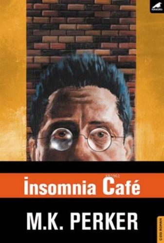 İnsomnia Cafe | M.K. Perker | Kara Karga Yayınları