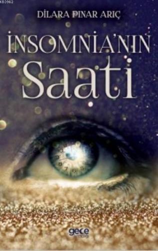 İnsomnia'nın Saati | Dilara Pınar Arıç | Gece Kitaplığı Yayınları