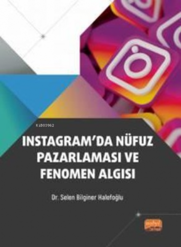 Instagram'da Nüfuz Pazarlaması ve Fenomen Algısı | Selen Bilginer Hale