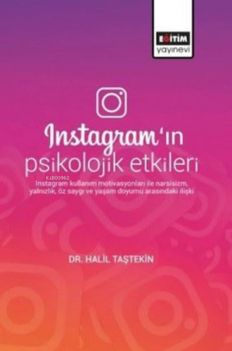 Instagram'ın Psikolojik Etkileri | Halil Taştekin | Eğitim Yayınevi