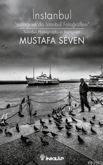 İnstanbul; İnstagram'da İstanbul Fotoğrafları | Mustafa Seven | İnkılâ