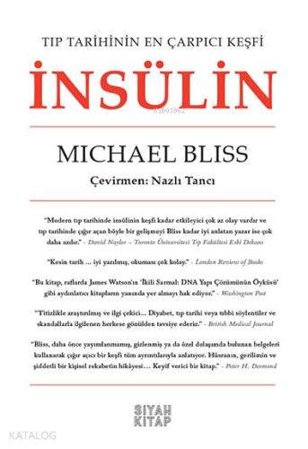 İnsülin;Tıp Tarihinin En Çarpıçı Keşlfi | Michael Bliss | Siyah Kitap