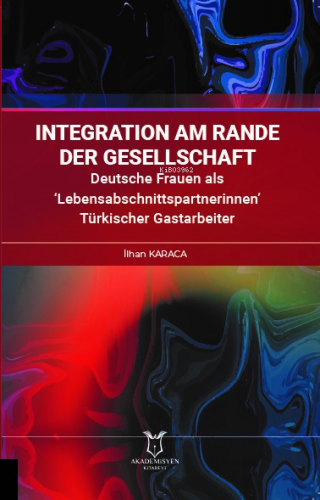 Integration am Rande der Gesellschaft Deutsche Frauen als ‘Lebensabsch