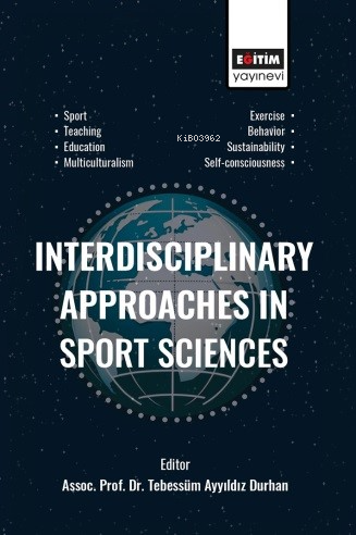 Interdisciplinary Approaches in Sport Sciences | Tebessüm Ayyıldız Dur