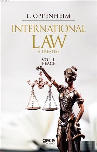 International Law. A Treatise Volume 1. Peace | Lassa Francis Oppenhei