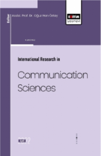 International Research In Communication Sciences | Oğuz Han Öztay | Eğ