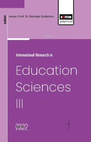 International Research in Education Sciences III | Bahadır Gülbahar | 