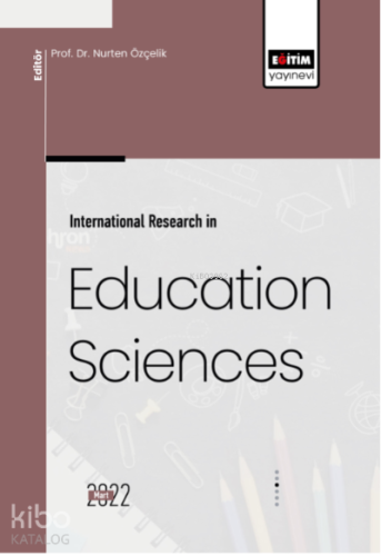 Internatıonal Research In Educatıon Scıences | Nurten Özçelik | Eğitim