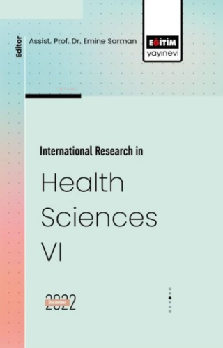 International Research in Health Sciences - 6 | Emine Sarman | Eğitim 