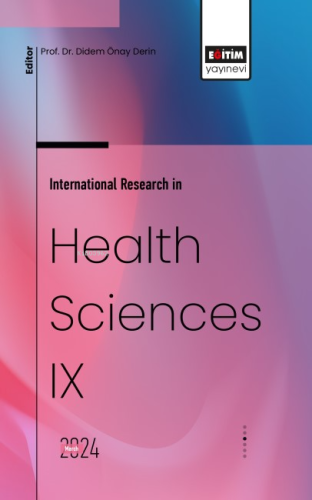 International Research in Health Sciences IX | Didem Önay Derin | Eğit