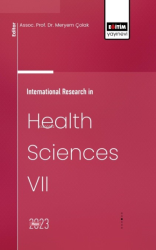 International Research in Health Sciences VII | Meryem Çolak | Eğitim 