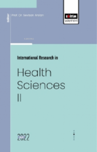 International Research In Health Sciences | Sevban Arslan | Eğitim Yay