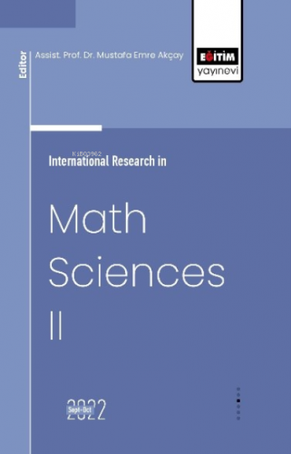 International Research in Math Sciences II | Mustafa Emre Akçay | Eğit