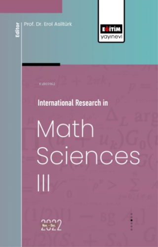 International Research in Math Sciences III | Erol Asiltürk | Eğitim Y