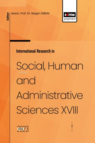 International Research in Social Human and Administrative Sciences 18 