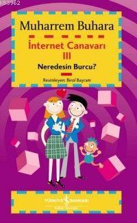 İnternet Canavarı 3; Neredesin Burcu? | Muharrem Buhara | Türkiye İş B