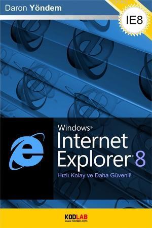 Internet Explorer 8 (ücretsiz Pdf) | Daron Yöntem | Kodlab Yayıncılık