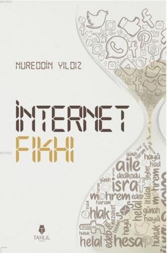 İnternet Fıkhı | Nureddin Yıldız | Tahlil Yayınları