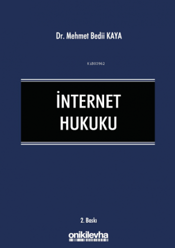 İnternet Hukuku | Mehmet Bedii Kaya | On İki Levha Yayıncılık