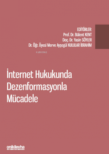 İnternet Hukukunda Dezenformasyonla Mücadele | Bülent Kent | On İki Le