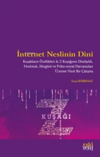 İnternet Neslinin Dini | Sezai Korkmaz | Eski Yeni Yayınları