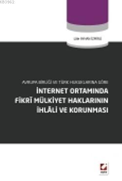 İnternet Ortamında Fikrî Mülkiyet Haklarının İhlâli ve Korunması; Avru