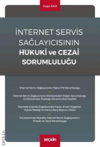 İnternet Servis Sağlayıcısının Hukuki ve Cezai Sorumluluğu | Turgut Ka