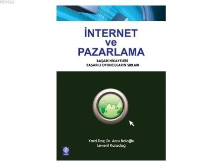 İnternet ve Pazarlama; Başarı Hikayeleri, Başarılı Oyuncuların Sırları